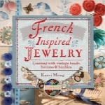 جواهرات الهام‌گرفته از سبک فرانسویFrench-Inspired Jewelry: Creating with Vintage Beads, Buttons & Baubles