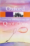 فرهنگ لغت مختصر آکسفورد از نقل قول‌هاConcise Oxford Dictionary of Quotations (Oxford Paperback Reference)