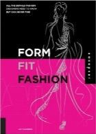 فرم، تناسب و مدForm, Fit, Fashion: All the Details Fashion Designers Need to Know But Can Never Find