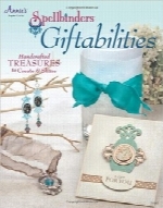 کادوهای مسحورکنندهSpellbinders Giftabilities: Handcrafted Treasures to Create & Share (Annie’s Attic: Paper Crafts)