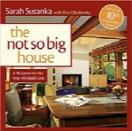 خانه‌های نه‌چندان بزرگNot So Big House, The: A Blueprint for the Way We Really Live (Susanka)