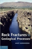 شکستگی‌های سنگی در فرآیندهای زمین‌شناسیRock Fractures in Geological Processes