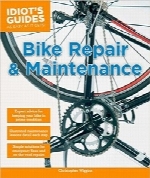 راهنمای مبتدیان؛ تعمیر و نگهداری دوچرخهIdiot’s Guides: Bike Repair and Maintenance