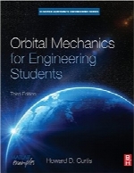 مکانیک مداری برای دانشجویان مهندسیOrbital Mechanics for Engineering Students, Third Edition (Aerospace Engineering)