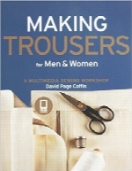 دوختن شلوار برای مرد‌ها و زن‌هاMaking Trousers for Men & Women: A Multimedia Sewing Workshop