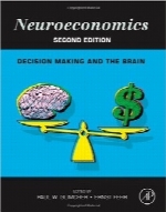 اقتصاد عصبی؛ تصمیم‌گیری و مغزNeuroeconomics, Second Edition: Decision Making and the Brain