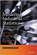 آمار صنعتی مدرن؛ با اپلیکیشن‌های موجود در R، MINITAB و JMPModern Industrial Statistics: with applications in R, MINITAB and JMP