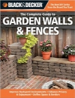 راهنمای کامل دیوارها و حصارهای باغ Black & DeckerBlack & Decker The Complete Guide to Garden Walls & Fences (Black & Decker Complete Guide)