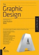 مرجع و مشخصات طراحی گرافیکThe Graphic Design Reference & Specification Book: Everything Graphic Designers Need to Know Every Day