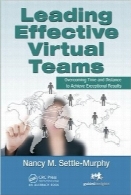 هدایت تیم‌های مجازی موثرLeading Effective Virtual Teams: Overcoming Time and Distance to Achieve Exceptional Results