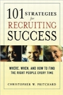 101 استراتژی برای استخدام موفق101 Strategies for Recruiting Success: Where, When, and How to Find the Right People Every Time