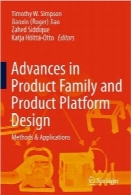 پیشرفت‌های موجود در طراحی خانواده محصول و پلتفرم محصولAdvances in Product Family and Product Platform Design: Methods & Applications