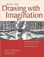 کلید‌های طراحی با تخیلKeys to Drawing with Imagination: Strategies and Exercises for Gaining Confidence and Enhancing Your Creativity