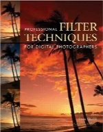 تکنیک‌های فیلتر حرفه‌ای برای عکاسان دیجیتالیProfessional Filter Techniques for Digital Photographers
