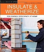 عایق و WeatherizeInsulate and Weatherize: For Energy Efficiency at Home (Taunton’s Build Like a Pro)