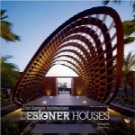 معماری قرن 21ام؛ خانه‌های طراح21st Century Architecture: Designer Houses