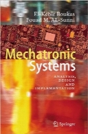 سیستم‌های مکاترونیکMechatronic Systems: Analysis, Design and Implementation