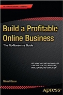 ساخت یک تجارت سودآور آنلاینBuild a Profitable Online Business: The No-Nonsense Guide (Expert’s Voice in E-Commerce)