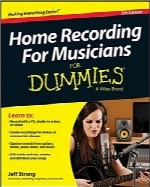 ضبط خانگی برای نوازندگان به‌زبان سادهHome Recording For Musicians For Dummies