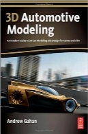 مدل‌سازی اتوموبیل 3D3D Automotive Modeling: An Insider’s Guide to 3D Car Modeling and Design for Games and Film