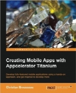 ساخت اپلیکیشن‌های موبایل Appcelerator TitaniumCreating Mobile Apps with Appcelerator Titanium