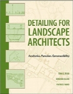 طرح جزئیات برای معماری‌های منظرDetailing for Landscape Architects: Aesthetics, Function, Constructibility