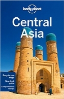 راهنمای سفر به آسیای مرکزی Lonely PlanetLonely Planet Central Asia (Travel Guide)
