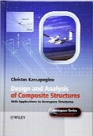 طراحی و تحلیل سازه‌های کامپوزیتDesign and Analysis of Composite Structures: With Applications to Aerospace Structures