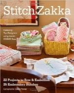 کوک ZakkaStitch Zakka: 22 Projects to Sew & Embellish 25 Embroidery Stitches