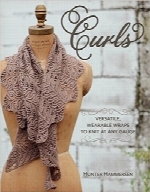 Curlها؛ شال‌های پوشیدنی همه‌کارهCurls: Versatile, Wearable Wraps to Knit at Any Gauge