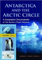 قاره قطب جنوب و مدار قطب شمالAntarctica and the Arctic Circle [2 volumes]: A Geographic Encyclopedia of the Earth’s Polar Regions