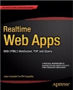 اپلیکیشن‌های وب RealtimeRealtime Web Apps: With HTML5 WebSocket, PHP, and jQuery