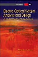 تحلیل و طراحی سیستم الکترواپتیکالElectro-optical System Analysis and Design: A Radiometry Perspective (SPIE Press Monograph PM236)