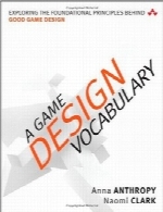 واژگان طراحی بازیA Game Design Vocabulary: Exploring the Foundational Principles Behind Good Game Design
