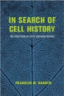در جستجوی تاریخ سلولIn Search of Cell History: The Evolution of Life’s Building Blocks