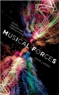 نیروهای موزیکالMusical Forces: Motion, Metaphor, and Meaning in Music (Musical Meaning and Interpretation)