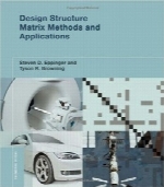 روش‌ها و کاربردهای ماتریس ساختار طراحیDesign Structure Matrix Methods and Applications (Engineering Systems)