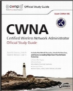 CWNA؛ راهنمای مطالعه رسمی گواهی مدیریت شبکه بی‌سیم؛ آزمون CWNA-106CWNA: Certified Wireless Network Administrator Official Study Guide: Exam CWNA-106