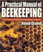 راهنمای کاربردی زنبورداریA Practical Manual of Beekeeping: How to Keep Bees and Develop Your Full Potential as an Apiarist