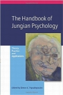 هندبوک روانشناسی یونگ؛ نظریه، عملکرد و کاربردهاThe Handbook of Jungian Psychology: Theory, Practice and Applications