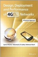 طراحی، پیاده‌سازی و کارایی شبکه‌های 4G-LTEDesign, Deployment and Performance of 4G-LTE Networks: A Practical Approach