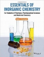 ملزومات شیمی معدنی؛ برای دانشجویان داروسازی، علوم دارویی و شیمی داروییEssentials of Inorganic Chemistry: For Students of Pharmacy, Pharmaceutical Sciences and Medicinal Chemistry