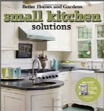 راه‌حل‌های آشپرخانه کوچکSmall Kitchen Solutions (Better Homes and Gardens Home)