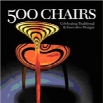 500 صندلی؛ کارناوال طرح‌های سنتی و نوآورانه500 Chairs: Celebrating Traditional & Innovative Designs