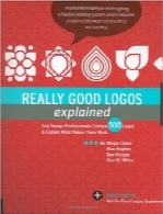 لوگوهای واقعا خوبReally Good Logos Explained: Top Design Professionals Critique 500 Logos and Explain What Makes Them Work