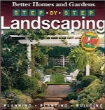 محوطه‌سازی گام به گامStep-by-Step Landscaping (2nd Edition) (Better Homes and Gardens Gardening)