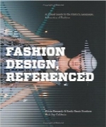 طراحی مد، مرجع؛ راهنمای مصور برحسب تاریخچه، اصطلاحات و الگوی مدFashion Design, Referenced: A Visual Guide to the History, Language, and Practice of Fashion