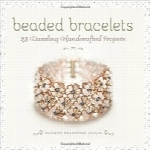 دستبندهای مهره‌ای؛ 25 پروژه دست‌ساز خیره‌کنندهBeaded Bracelets: 25 Dazzling Handcrafted Projects
