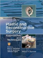 جراحی پلاستیک و ترمیمی؛ رویکردها و تکنیک‌هاPlastic and Reconstructive Surgery: Approaches and Techniques