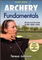 اصول تیراندازی با کمانArchery Fundamentals-2nd Edition